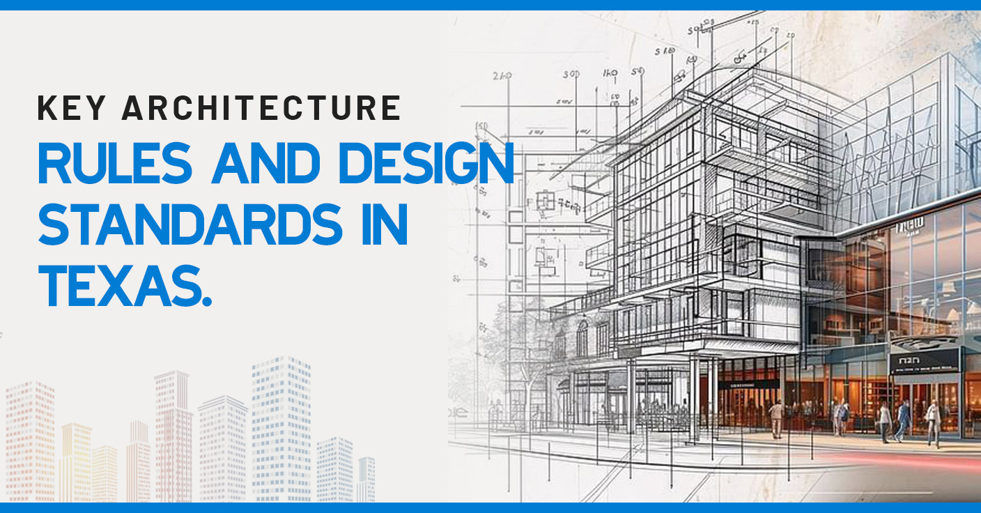 Key Architecture Rules and Design Standards in Texas